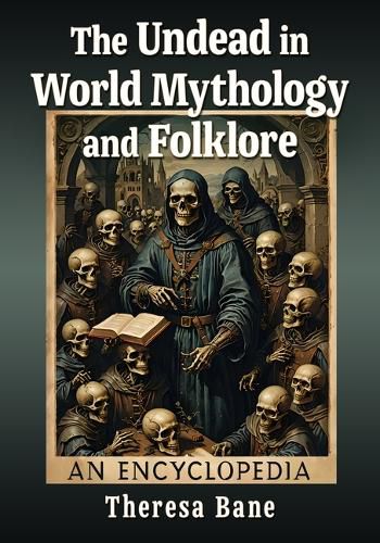 The Undead in World Mythology and Folklore
