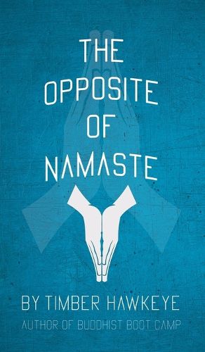 Cover image for The Opposite of Namaste