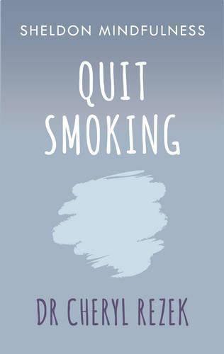 Cover image for Quit Smoking: Sheldon Mindfulness