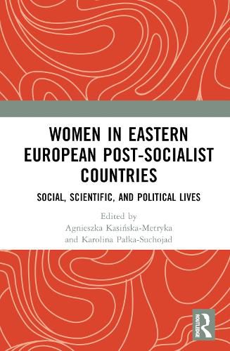 Women in Eastern European Post-Socialist Countries