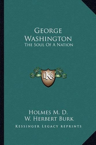 Cover image for George Washington: The Soul of a Nation