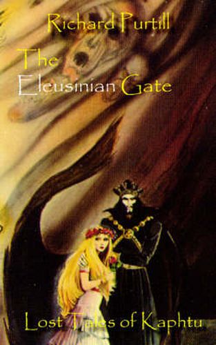 The Eleusinian Gate: Lost Tales of Kaphtu