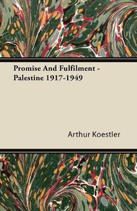 Cover image for Promise and Fulfilment - Palestine 1917-1949