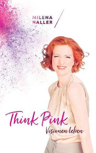 Cover image for Think pink: Visionen leben