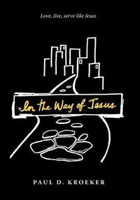 Cover image for In the Way of Jesus
