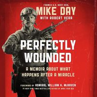 Cover image for Perfectly Wounded: A Memoir about What Happens After a Miracle
