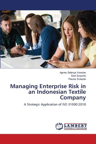 Cover image for Managing Enterprise Risk in an Indonesian Textile Company