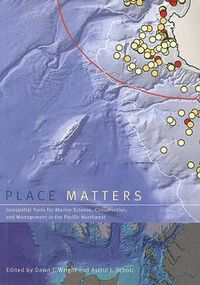 Cover image for Place Matters: Geospatial Tools for Marine Science, Conservation, and Management in the Pacific Northwest