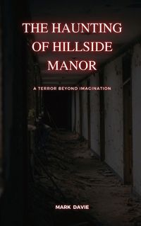 Cover image for The Haunting of Hillside Manor