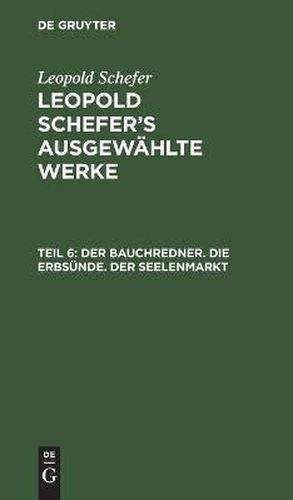 Der Bauchredner. Die Erbsunde. Der Seelenmarkt