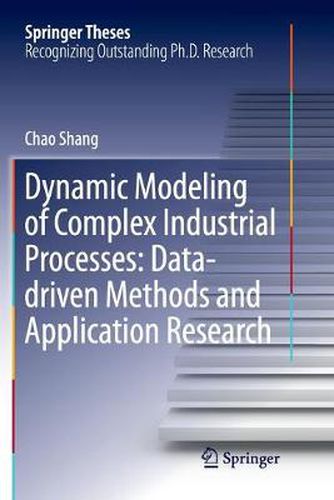 Cover image for Dynamic Modeling of Complex Industrial Processes: Data-driven Methods and Application Research