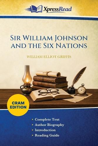 Cover image for Sir William Johnson and the Six Nations (Cram Edition)