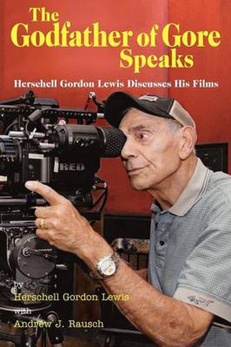 Cover image for The Godfather of Gore Speaks - Herschell Gordon Lewis Discusses His Films