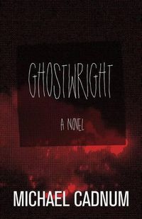 Cover image for Ghostwright: A Novel