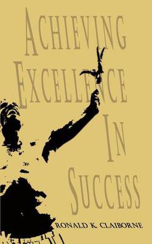 Cover image for Achieving Excellence in Success