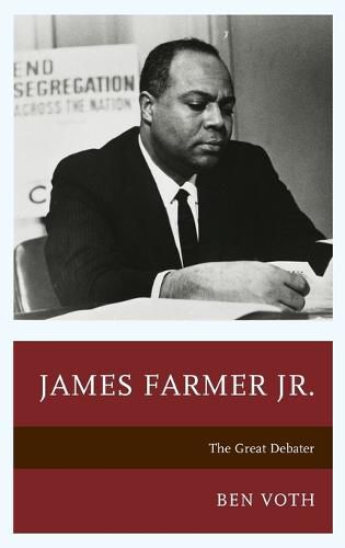 Cover image for James Farmer Jr.: The Great Debater