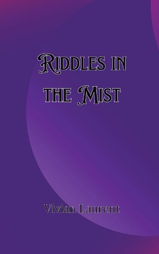 Riddles in the Mist