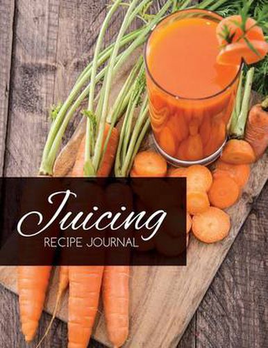 Cover image for Juicing Recipe Journal