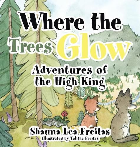 Cover image for Adventures of the High King: Where the Trees Glow