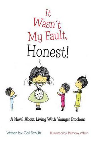 Cover image for It Wasn't My Fault, Honest!: A Novel about Living with Younger Brothers