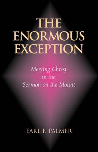 Cover image for The Enormous Exception: Meeting Christ in the Sermon on the Mount