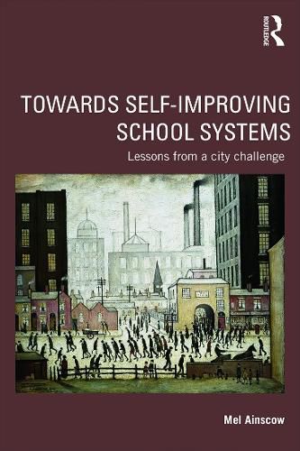 Cover image for Towards Self-improving School Systems: Lessons from a city challenge