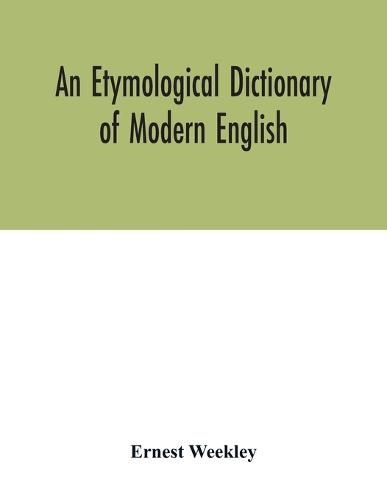 An etymological dictionary of modern English