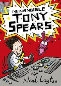 Cover image for The Invincible Tony Spears: Book 1