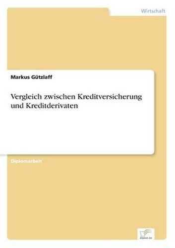 Cover image for Vergleich zwischen Kreditversicherung und Kreditderivaten