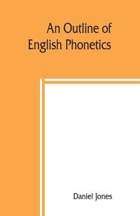 Cover image for An outline of English phonetics