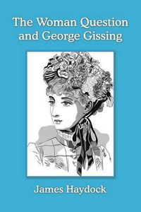 Cover image for The Woman Question and George Gissing
