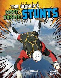 Cover image for World's Most Daring Stunts