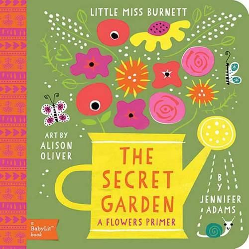 Little Miss Burnett The Secret Garden: A BabyLit Flowers Primer