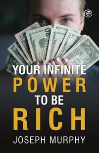 Cover image for Your Infinite Power To Be Rich