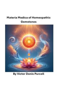 Cover image for Materia Medica of Homeopathic Gemstones