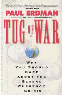 Cover image for Tug of War: Today's Global Currency Crisis