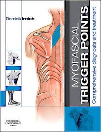 Cover image for Myofascial Trigger Points: Comprehensive diagnosis and treatment