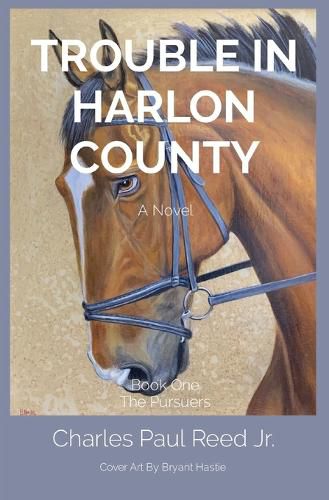 Cover image for Trouble in Harlon County: Book One The Pursuers