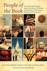 Cover image for People of the Book: An Interfaith Dialogue about How Jews, Christians and Muslims Understand Their Sacred Scriptures