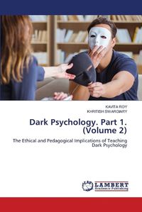 Cover image for Dark Psychology. Part 1. (Volume 2)