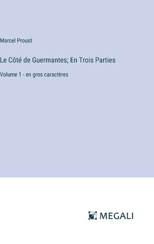 Cover image for Le Cote de Guermantes; En Trois Parties