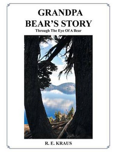 Cover image for Grandpa Bear's Story: Through the Eye of a Bear