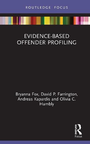 Cover image for Evidence-Based Offender Profiling