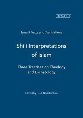 Cover image for Shi'i Interpretations of Islam: Three Treatises on Theology and Eschatology