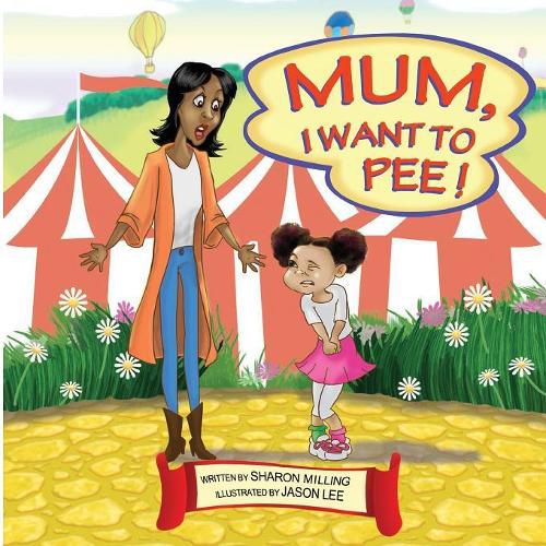 Cover image for Mum, I Want to Pee!