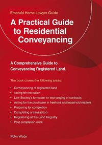 Cover image for A Practical Guide To Residential Conveyancing: An Emerald Guide