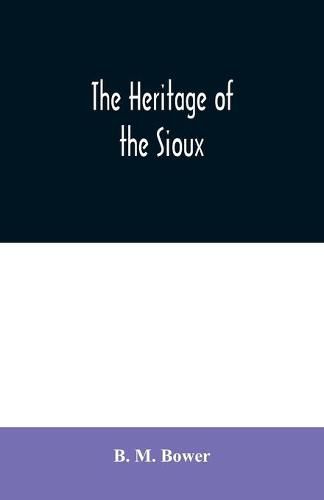 Cover image for The Heritage of the Sioux