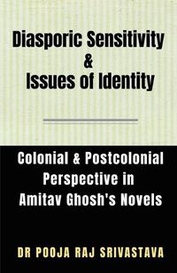 Cover image for Diasporic Sensitivity & Issues of Identity