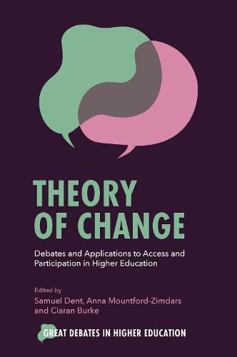 Theory of Change: Debates and Applications to Access and Participation in Higher Education