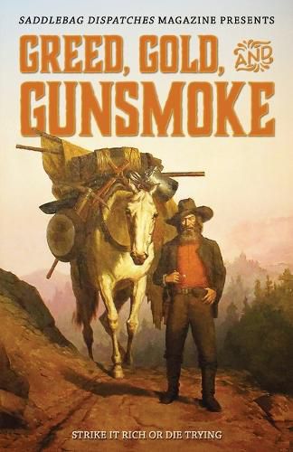 Cover image for Greed, Gold, and Gunsmoke